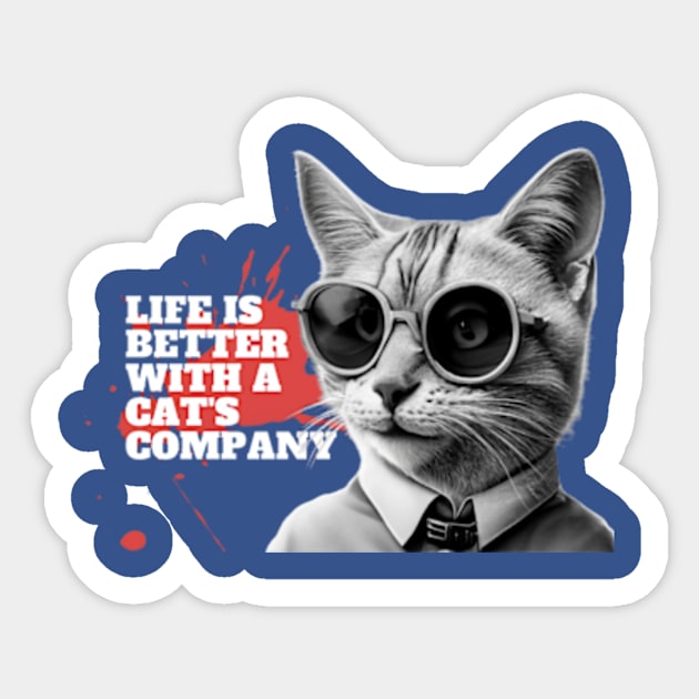 Life is better with a cat's company Sticker by Diverse4design